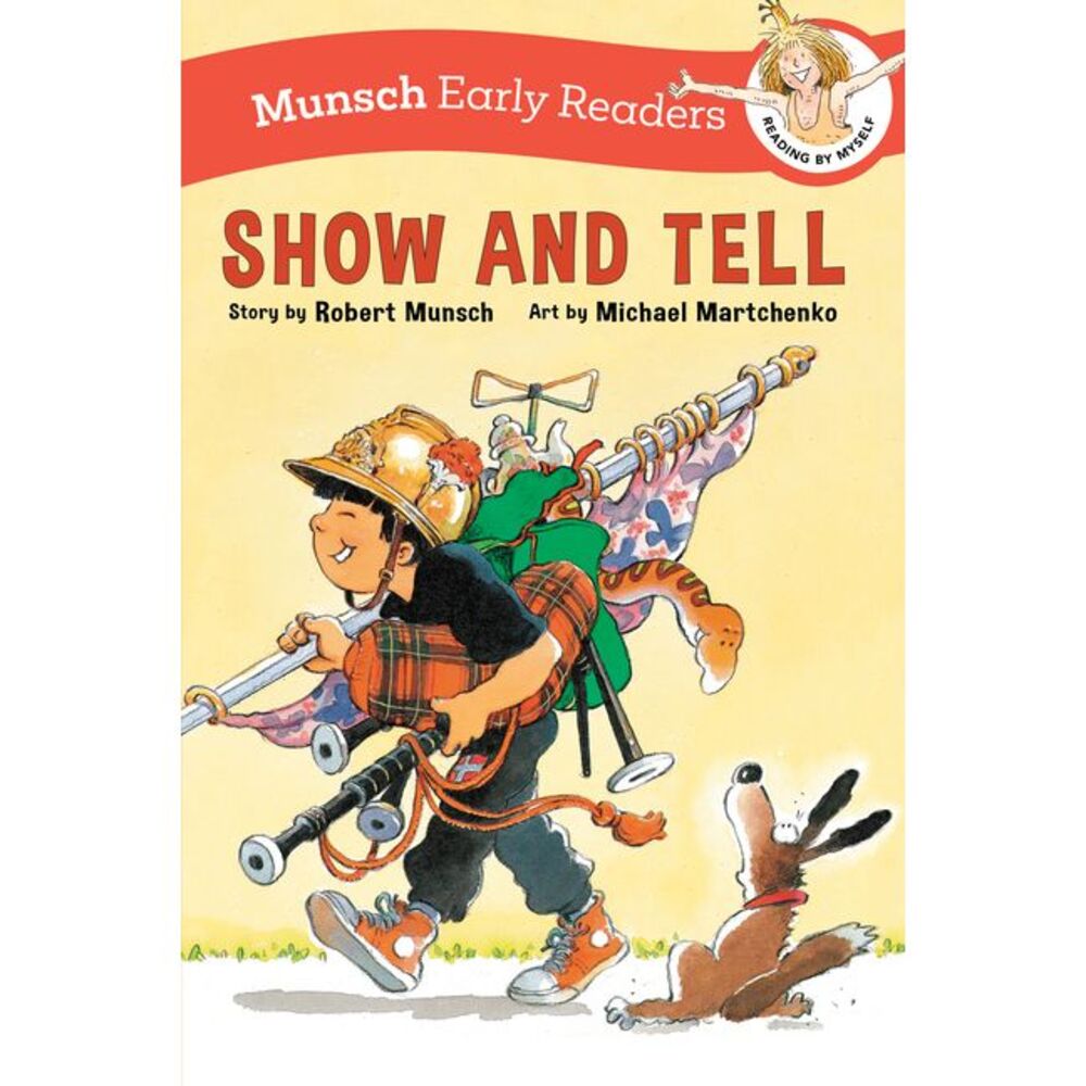 Show and Tell Early Reader -- Robert Munsch